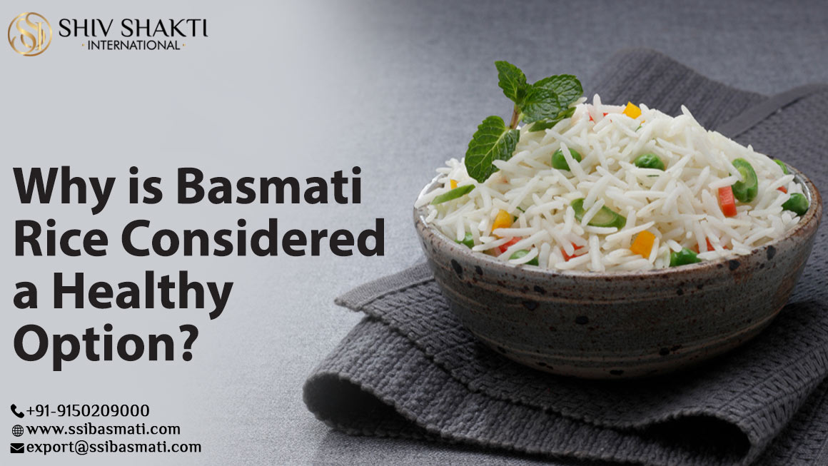 Why is Basmati Rice Considered a Healthy Option?